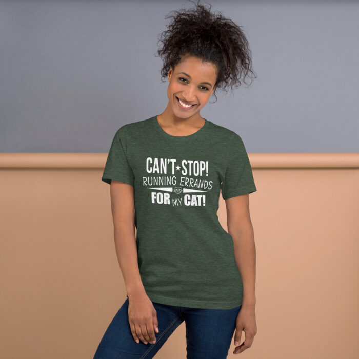 Can't Stop! Running Errands for My Cat - Funny Cat Lover Unisex t-shirt - Image 4