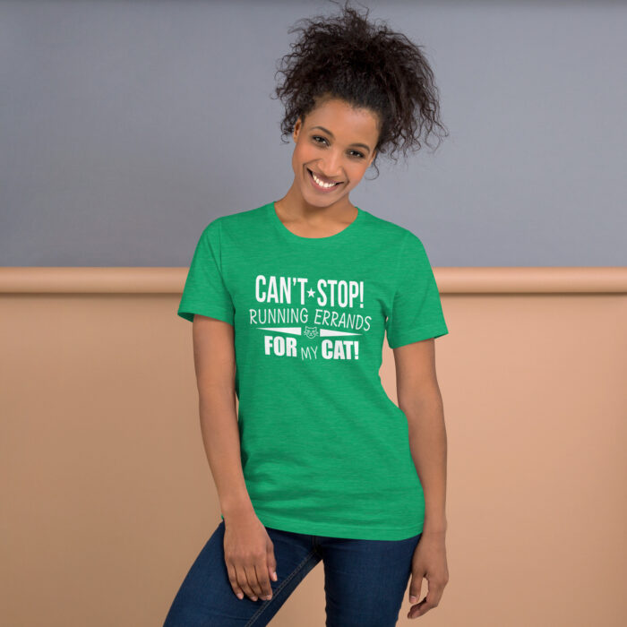 Can't Stop! Running Errands for My Cat - Funny Cat Lover Unisex t-shirt - Image 9