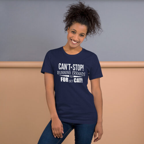 Cat Merch Tee - Running Errands for my Cat